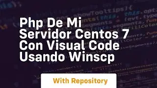 Php de mi servidor centos 7 con visual code usando winscp