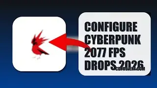 How To Configure Cyberpunk 2077 FPS Drops 2026 (QUICK FIX)