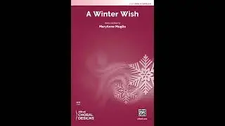 A Winter Wish (SATB), by MaryAnne Muglia – Score & Sound