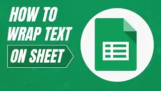 How To Wrap Text In Google Sheets |  Wrap Text in Google Sheets (EASY 2 Methods!)