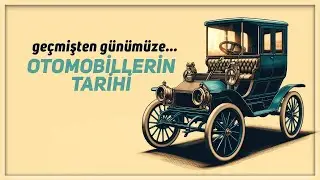 Buhardan Bataryaya: Otomobillerin Çarpıcı Tarihçesi