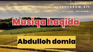 MUSIQA HAQIDA| Abdulloh domla #abdullohdomla #maruzalar #islam @Bozorow.571