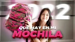 QUE HAY EN MI MOCHILA 2022
