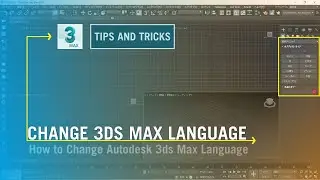 How to Change Autodesk 3ds Max Language || Tips and Tricks in Hindi / Urdu