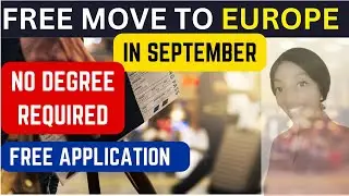 MOVE TO EUROPE FOR FREE IONLY HIGH SCHOOL CERT I Free Application