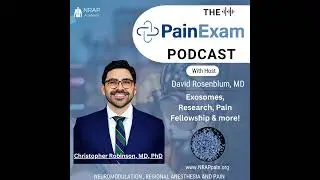 Exosomes, 2 Year Pain Fellowship, Research and more with Christopher Robinson, MD PhD