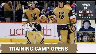 Training Camp Opens for VGK / Unanswered Questions / Does the Power Play Need to Improve