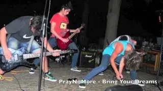 PrayNoMore - Bring Your Dreams