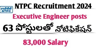 NTPC 2024 Executive Engineer posts Recruitment || NTPC 2024 notification details 