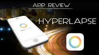 Hyperlapse Review