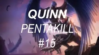 Nikolas League - Quinn Pentakill #15