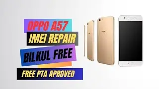 Oppo A57 IMEI repair without any tool just in 3 mints 