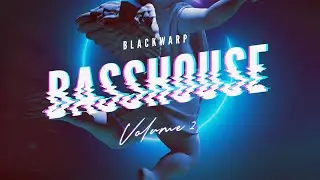 HUGE Bass House Arsenal - Blackwarp - Bass House Vol 2