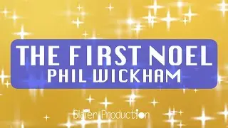 The First Noel | Phil Wickham