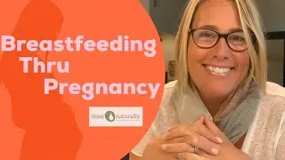 Breastfeeding Thru Pregnancy