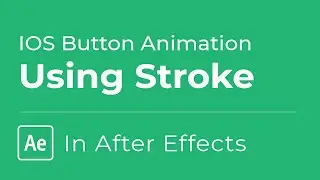 IOS Button Animation using STROKE in After Effects