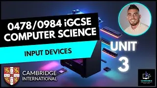 0478/0984 iGCSE Computer Science - Unit 3 Lesson 4: Hardware - Input Devices Keyboard Mouse etc.