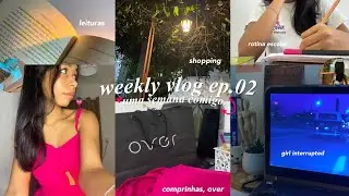 weekly vlog! - rotina escolar, shopping, centro de fortaleza, compras, roupas, leituras, cook w me..