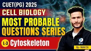 Cell Biology Questions CUET PG 2025: Master Cytoskeleton NOW!