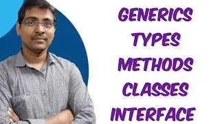GENERICS || GENERIC TYPES || GENERIC METHODS || GENERIC CLASS || GENERIC INTERFACES
