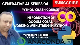 Generative AI 04 Python crash course Introduction of Google CoLab. Working with string in python.