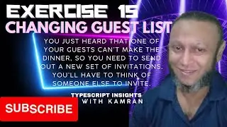 Exercise 15 - Changing Guest List:  One guest can’t come. Send new invitations including a new guest