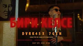 DVRK45 x 7GEN - БИРИ КЕЛСЕ