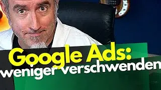 Google Ads Tipp: weniger GELD VERSCHWENDEN (Werbezeitplaner)