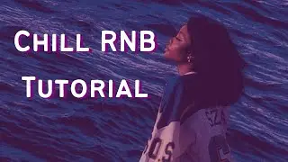 Chill RnB from Scratch | FL Studio Tutorial