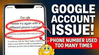 Please try again with a different phone number | This phone number has been used too many times fix