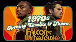 Falcon And The Winter Soldier - 70s Style Opening Credits w/ Star Spangled Man Funk Theme EPISODE 6
