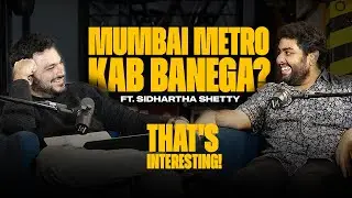 Mumbai Metro Kab banega!? | Thats Interesting Ft @siddyshetty