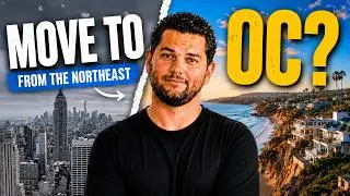 Moving to Orange County CA from the Northeast: Everything You Need to Know