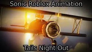 Tails Night Out | Roblox Sonic Animation