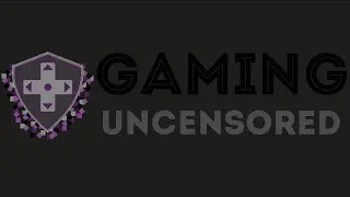 Gaming Uncensored