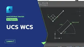 User Coordinate System (UCS) & World Coordinate System (WCS) - nanoCAD Platform Tutorial - Lesson 7