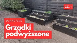 Grządki podwyższone DIY. Z czego budujemy? Przygotowujemy miejsce i zapowiadam serię.