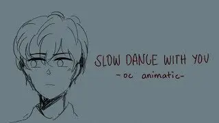Slow Dance With You || OC Animatic/Storyboard