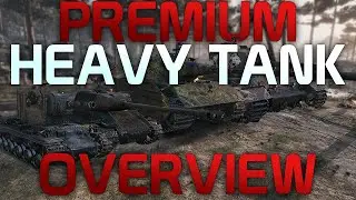 Premium Heavy Tank Overview! (2020 November) | World of Tanks