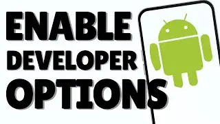 How To Enable And Disable Developer Options: Android Phone USB Debugging Mode