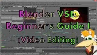 Blender VSE: Beginner's Guide I (Video Editing)