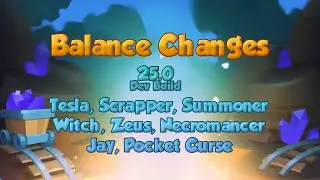 25.0 - BALANCE CHANGES - Tesla, Witch, Scrapper, Necromancer, and etc. - DEV BUILD Rush Royale