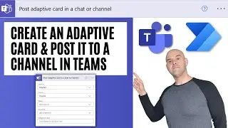 How To Create An Adaptive Card And Post An Adaptive Card To Teams Using Microsoft Power Automate
