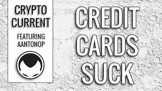 Why Credit Cards Suck  - Andreas Antonopoulos