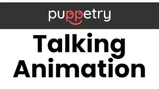 How to Create Talking Head Animations with Puppetry