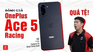 Đánh giá OnePlus Ace 5 Racing: 08 NHƯỢC ĐIỂM phải biết trước khi mua - Cấu hình thủ có nên mua?