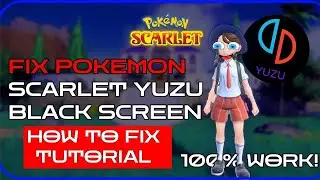 YUZU POKEMON SCARLET: BLACK SCREEN FIX | Fix Pokemon Scarlet Yuzu Black Screen | Yuzu Fix!