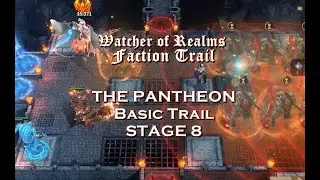 Faction Trail Stage 8 Basic Trail Watcher of Realms | NO Power of Dominance | The Pantheon Guide
