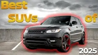 Get Ready For The Most Exciting SUV Releases Of 2025