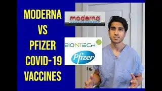 Coronavirus Vaccines - Pfizer Versus Moderna - Which Vaccine Is Better ?
